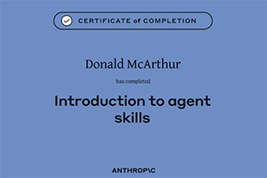 Introduction to Agent Skills Certificate Introduction to Agent Skills Certification - Anthropic